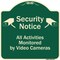 Signmission Designer Series-Security Notice All Activities Monitored By Video Cameras, 18" H, G-1818-9754 A-DES-G-1818-9754 - alternate 1